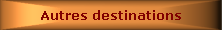 autres destinations